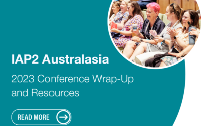 IAP2 Australasia 2023 Conference Wrap-Up and Resources